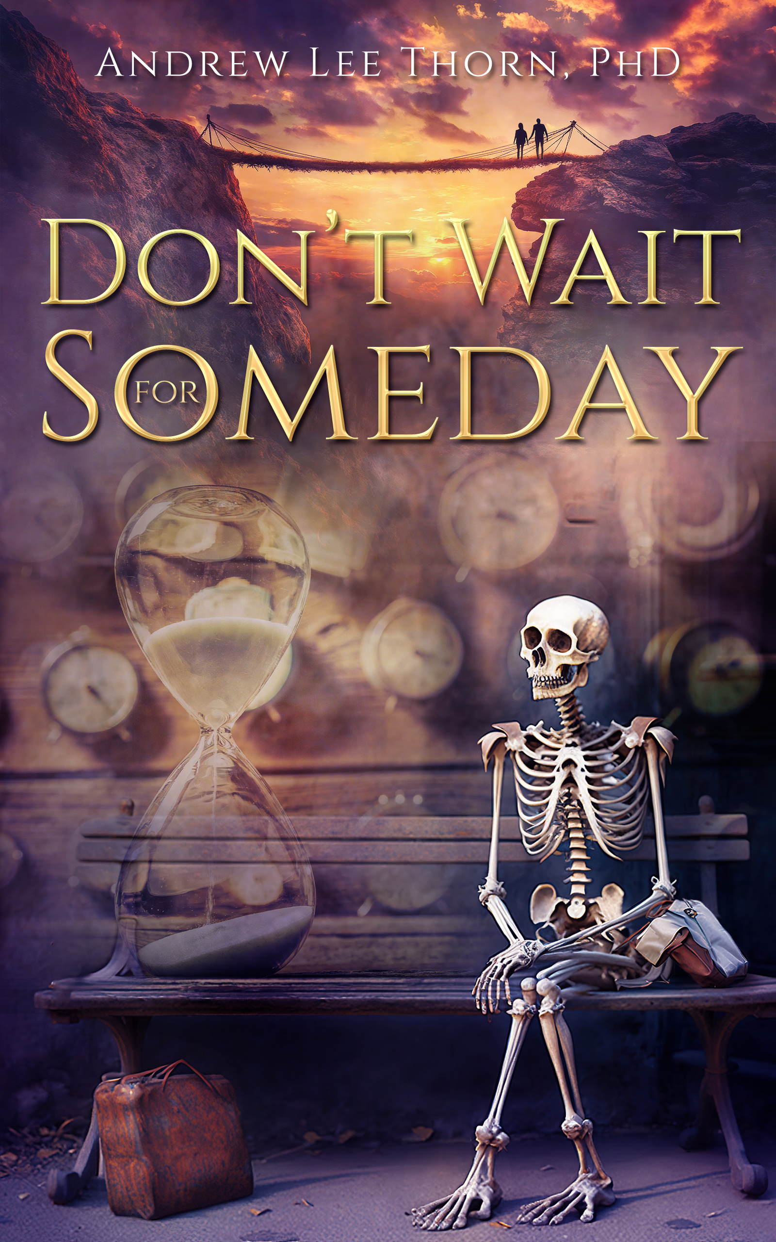 Don't Wait for Someday