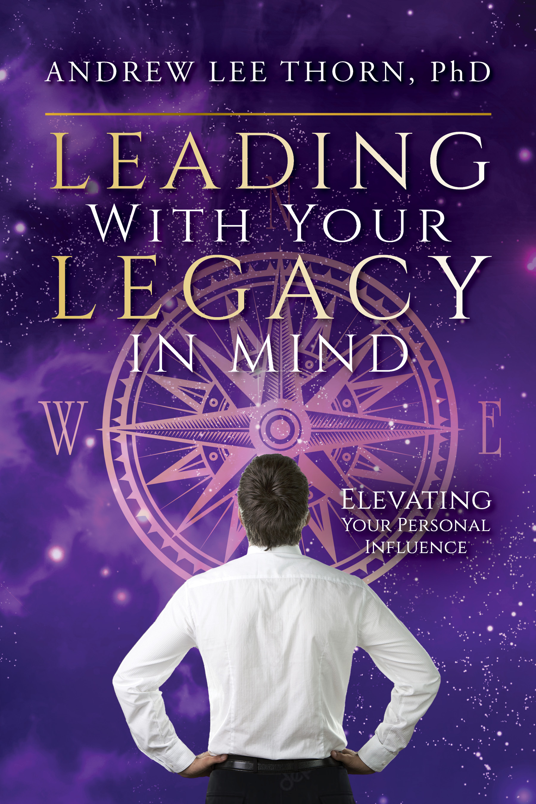 Leading with Your Legacy in Mind